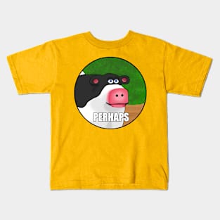 Barnyard Perhaps Meme Kids T-Shirt